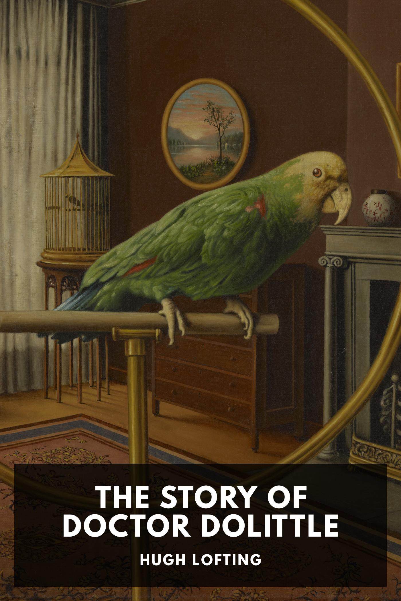 The Story of Doctor Dolittle - Hugh Lofting